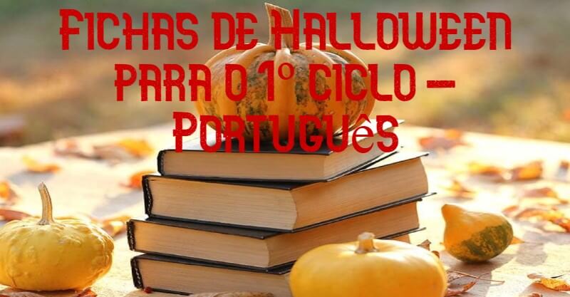 Fichas de Halloween para o 1º ciclo – Português