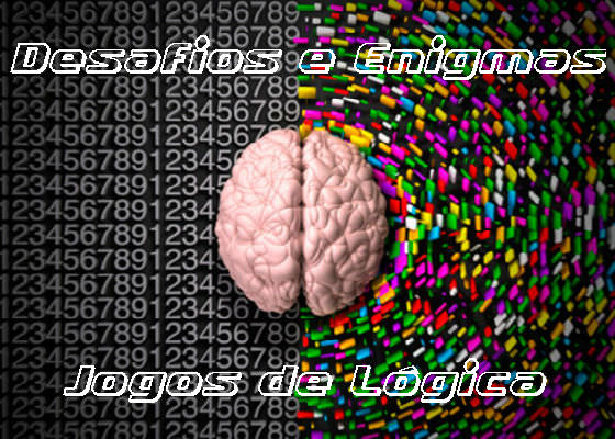 Desafios e enigmas - Jogos de lógica